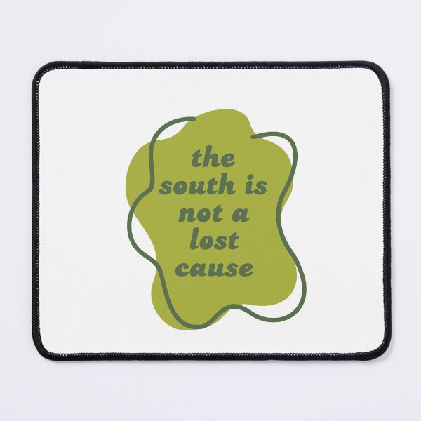 Item preview, the south is not a lost cause (green) designed and sold by your october friend.