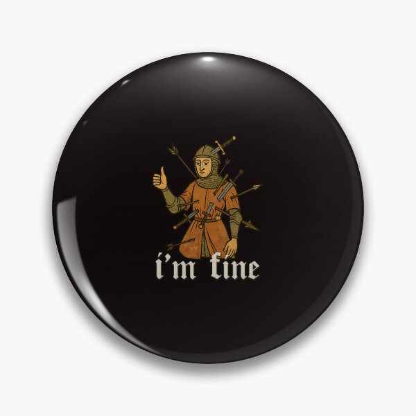 Item preview, I'M Fine Medieval  designed and sold by VictorHChung.