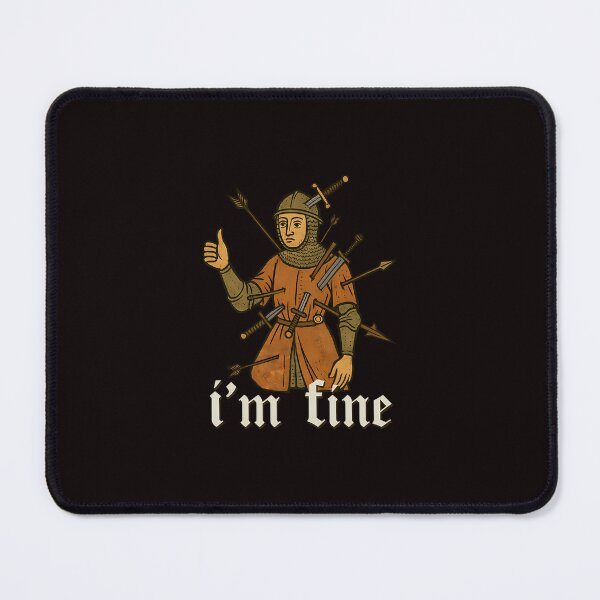 Item preview, I'M Fine Medieval  designed and sold by VictorHChung.