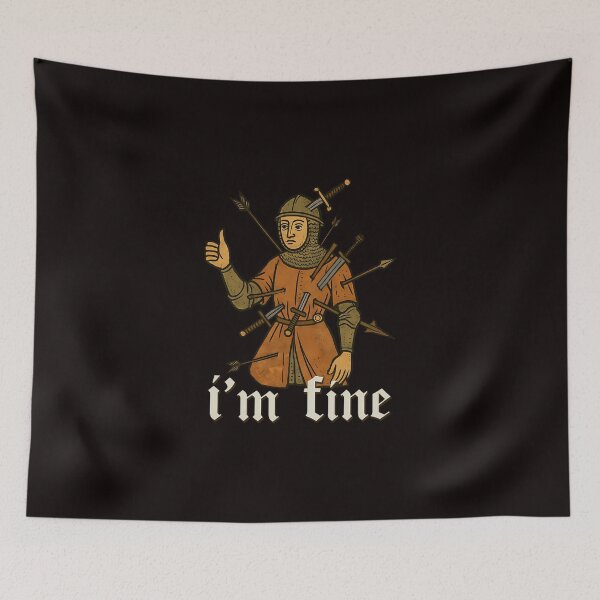 Item preview, I'M Fine Medieval  designed and sold by VictorHChung.