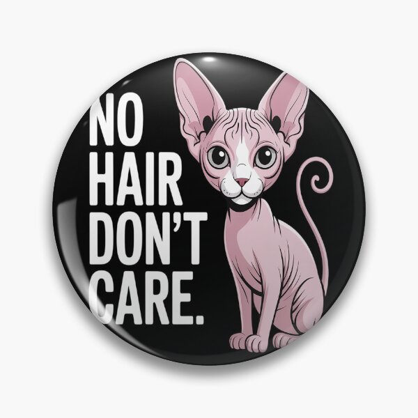 Item preview, No Hair Don't Care Sphynx Cat designed and sold by HaiharryCartoon.