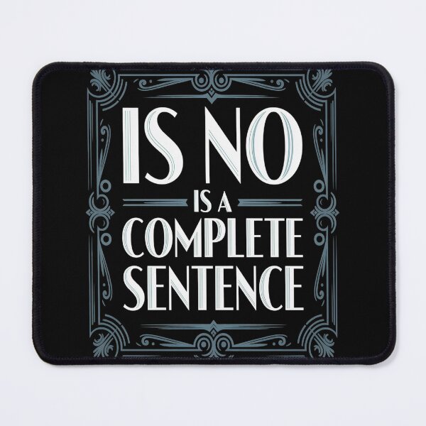 Item preview, No Is A Complete Sentence _ -- designed and sold by HaiharryCartoon.