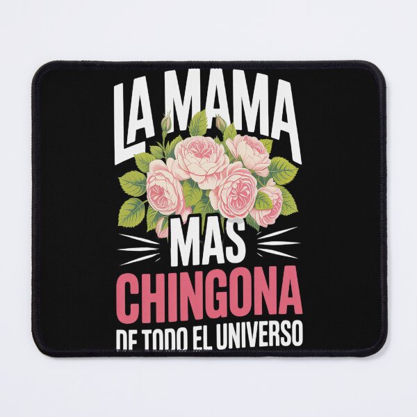 Item preview, Mexican Mom La Mama Mas Chingona De Todo El Universo Mothers designed and sold by CottonCandyPrin.