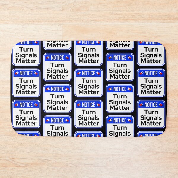 Item preview, NOTICE:  Turn Signals Matter - funny warning signs traffic designed and sold by DesignsFromTW-S.