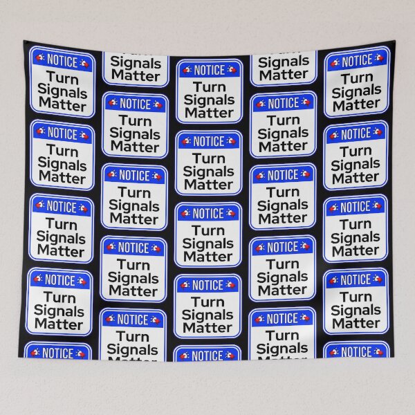 Item preview, NOTICE:  Turn Signals Matter - funny warning signs traffic designed and sold by DesignsFromTW-S.