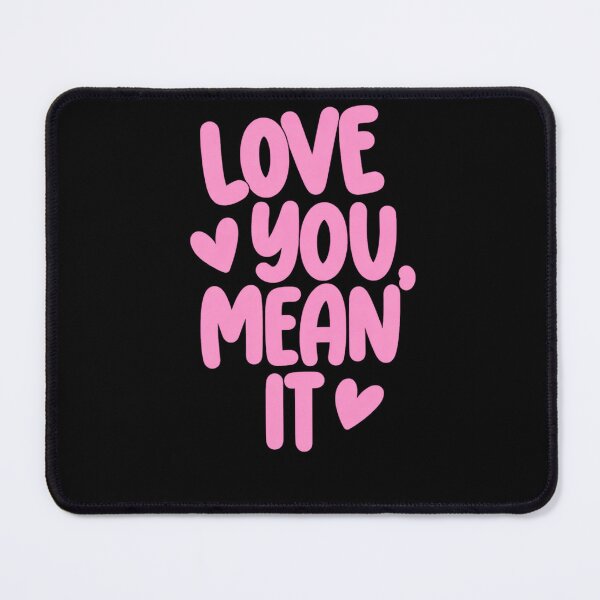 Item preview, Love You Mean It designed and sold by krystalRomanart.