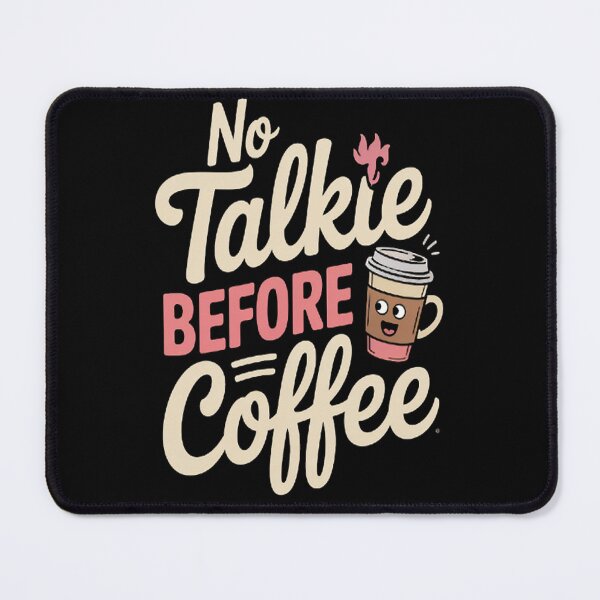 Item preview, No Talkie Before Coffee designed and sold by HaiharryCartoon.