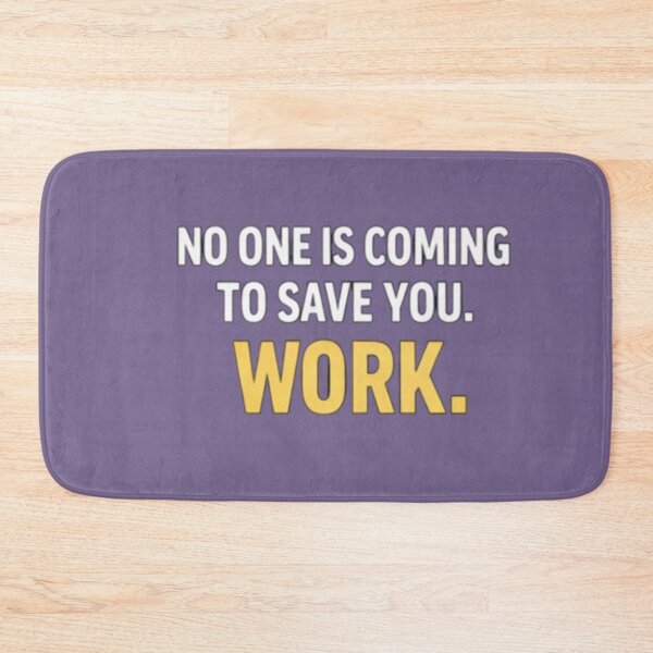 Item preview, No One Is Coming To Save You – Work Hard Motivation Shirt designed and sold by ShoopingAn.