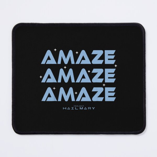 Item preview, Project Hail Mary Amaze Amaze Amaze designed and sold by BingyBongoArt.