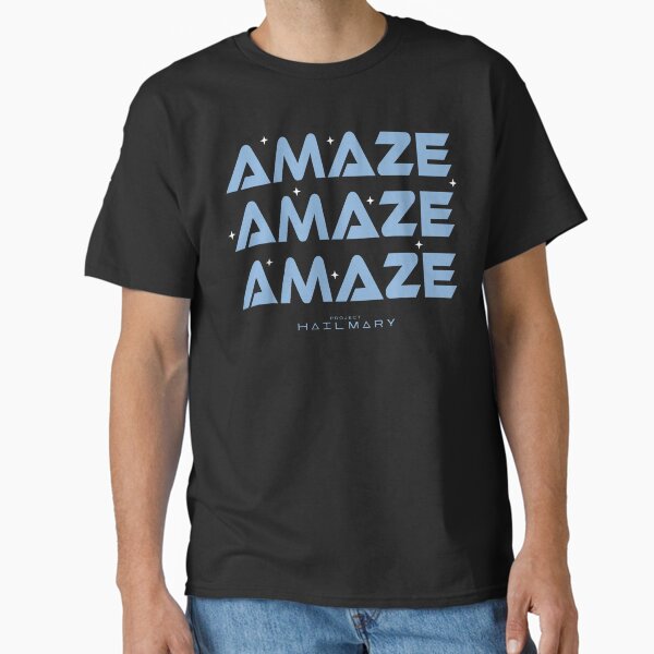 Project Hail Mary Amaze Amaze Amaze Classic T-Shirt