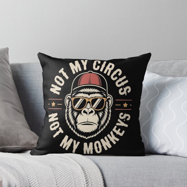 Item preview, Not My Circus Not My Monkeys 1 designed and sold by HaiharryCartoon.