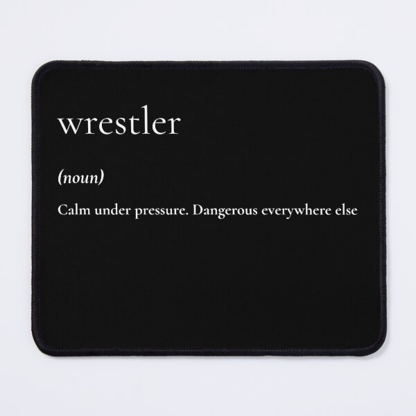Item preview, Wrestler Definition Calm Under Pressure designed and sold by T-shirt Takedown.