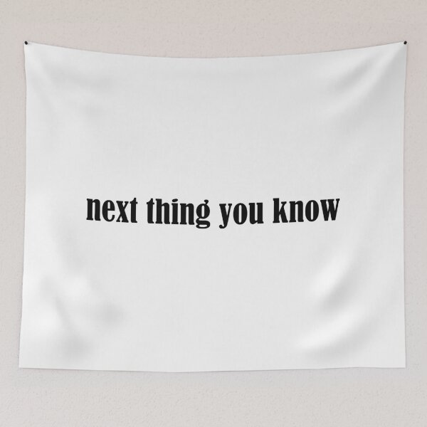 Item preview, Next Thing You Know designed and sold by cdanziger.