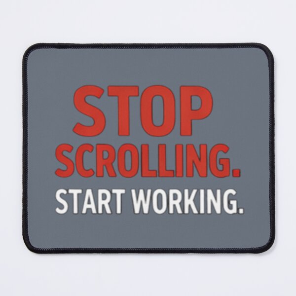Item preview, Stop Scrolling Start Working – Productivity Motivation Shirt designed and sold by ShoopingAn.