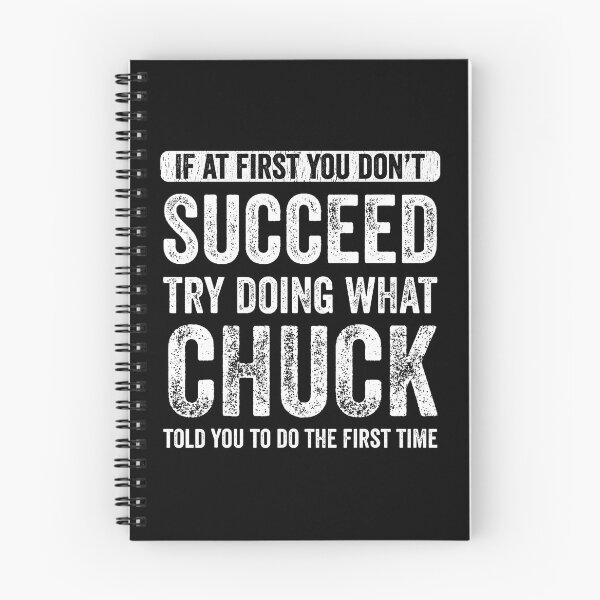 Item preview, Chuck If At First You Don'T Succeed Try Doing What Chuck  designed and sold by LouisaOReilly.
