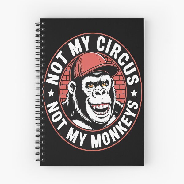 Item preview, Not My Circus Not My Monkeys designed and sold by HaiharryCartoon.
