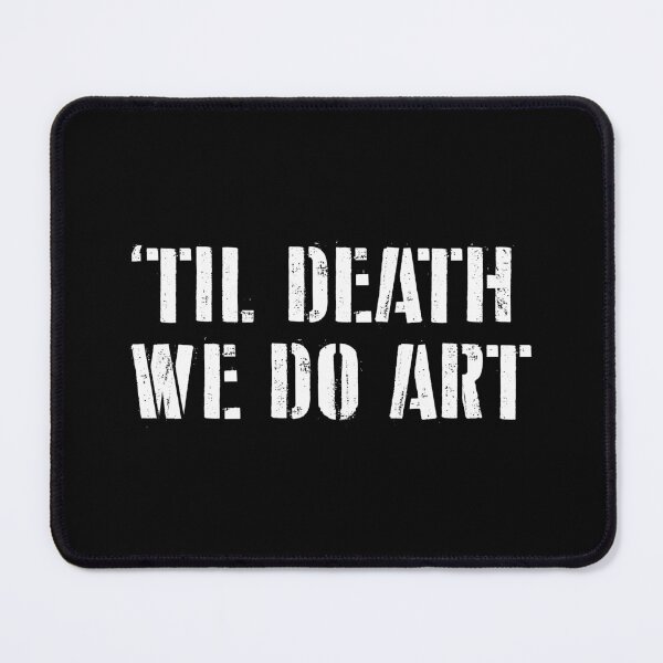 Item preview, Til Death We Do Art - Art Teacher Funny Saying designed and sold by asyanavirgifa.