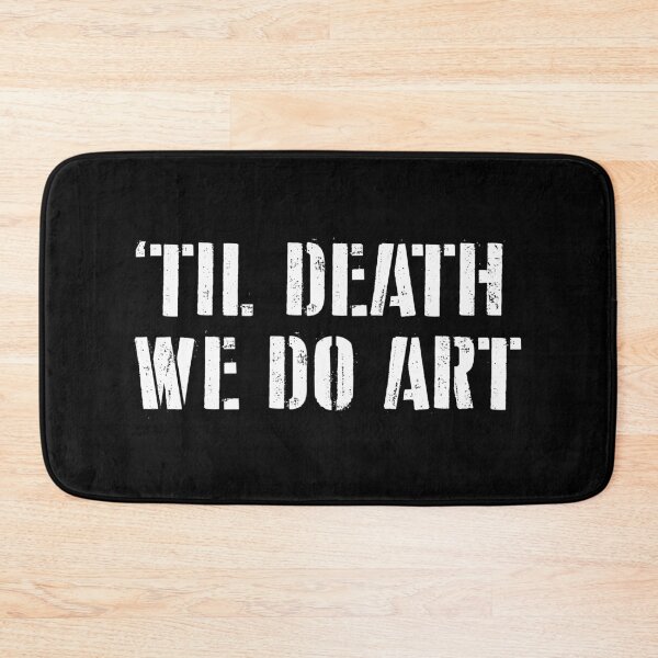 Item preview, Til Death We Do Art - Art Teacher Funny Saying designed and sold by asyanavirgifa.