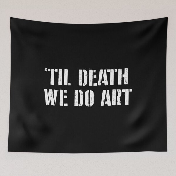 Item preview, Til Death We Do Art - Art Teacher Funny Saying designed and sold by asyanavirgifa.