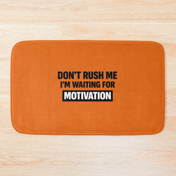 Item preview, Don’t Rush Me I’m Waiting for Motivation – Funny Procrastination Quote T-Shirt, Lazy Humor Gift designed and sold by DesignHouse07.