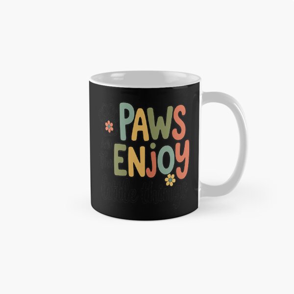 Item preview, Paws & Enjoy The Little Things Dog Lover Dog Mom Fur Mama designed and sold by NicolaMail.