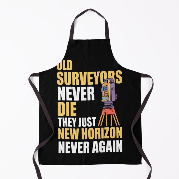 Item preview, Old Surveyors Never Die They Just Seek New Horizon designed and sold by TheRetroStyle.