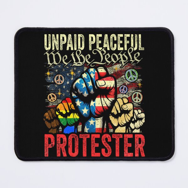 Item preview, Unpaid Peaceful Protester designed and sold by schoolofbullies.