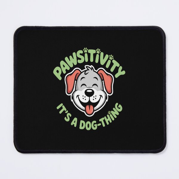 Item preview, Pawsitivity It's A Dog - Thing designed and sold by NicolaMail.