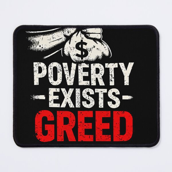 Item preview, Greed makes Poverty designed and sold by DavidMay.