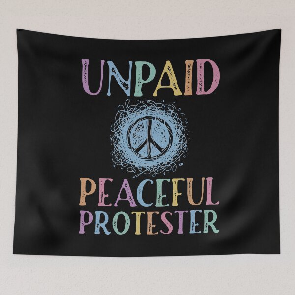 Item preview, Unpaid Peaceful Protester Retro Activist  designed and sold by HeidixHDesigns.