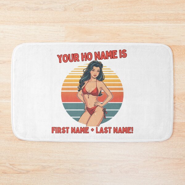 Item preview, Your Ho name is... designed and sold by NicMacTees.