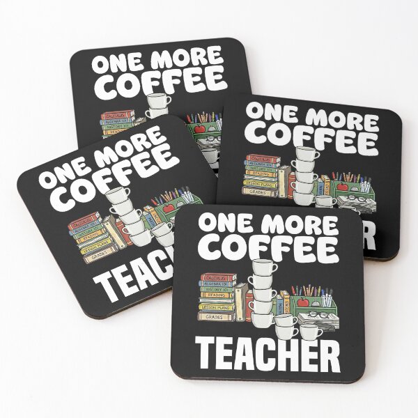 Item preview, TEACHER - ONE MORE COFFEE designed and sold by KEF Custom.