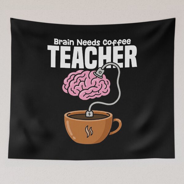 Item preview, TEACHER - BRAIN NEEDS COFFEE designed and sold by KEF Custom.