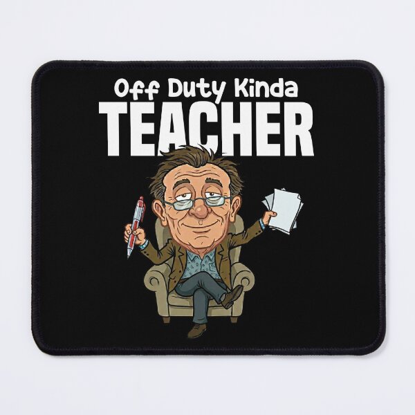 Item preview, TEACHER - OFF DUTY KINDA designed and sold by KEF Custom.