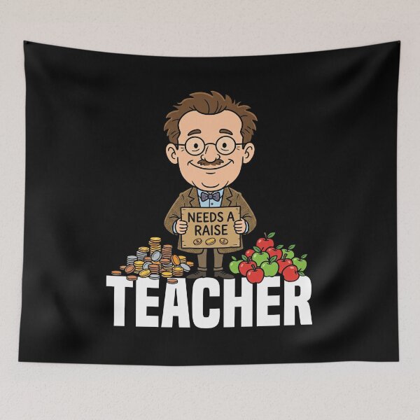 Item preview, TEACHER - NEEDS A RAISE designed and sold by KEF Custom.