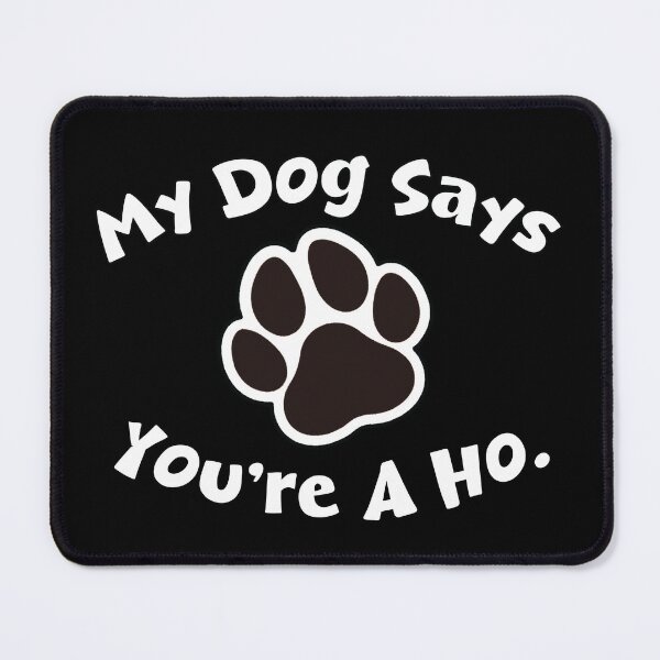 Item preview, My Dog Says... designed and sold by cobyd13.