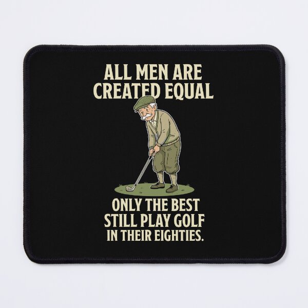Item preview, All Men Are Created Equal Only The Best Still Play Golf designed and sold by Dressed For Duty.