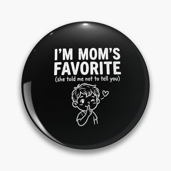 Item preview, Retro I'm Mom's Favorite She Told Me Not to Tell You Mothers designed and sold by Dressed For  Duty.