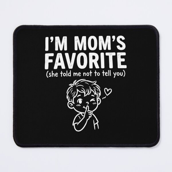 Item preview, Retro I'm Mom's Favorite She Told Me Not to Tell You Mothers designed and sold by Dressed For  Duty.