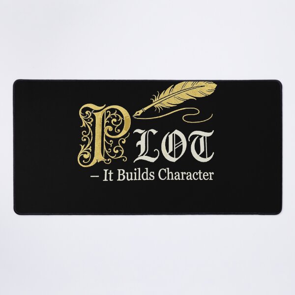 Item preview, Plot It Builds Character Funny Writer Author Screenwriter designed and sold by Dressed For  Duty.