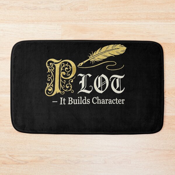 Item preview, Plot It Builds Character Funny Writer Author Screenwriter designed and sold by Dressed For  Duty.