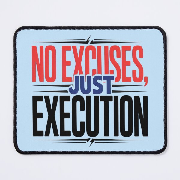 Item preview, No Excuses Just Execution Motivation Quote designed and sold by PrintBreeze.
