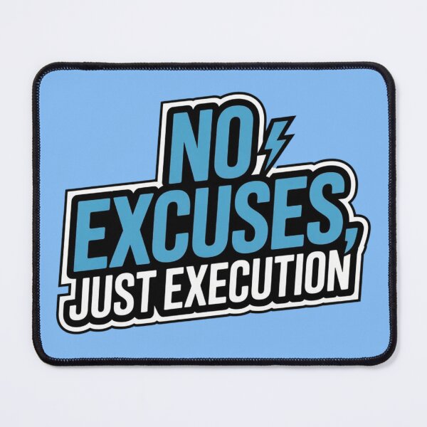 Item preview, Execution Over Excuses Success Mindset Quote designed and sold by PrintBreeze.