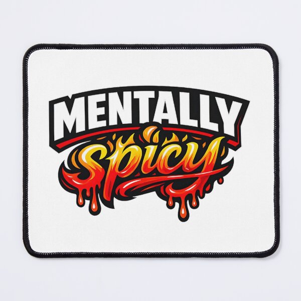 Item preview, Mentally Spicy Fiery Typography designed and sold by KrisGraphic45.