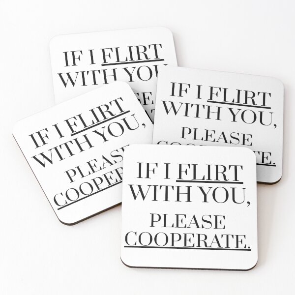 Item preview, If I Flirt With You, Please Cooperate – Funny Flirty Quote  designed and sold by MOTAS FASHION .
