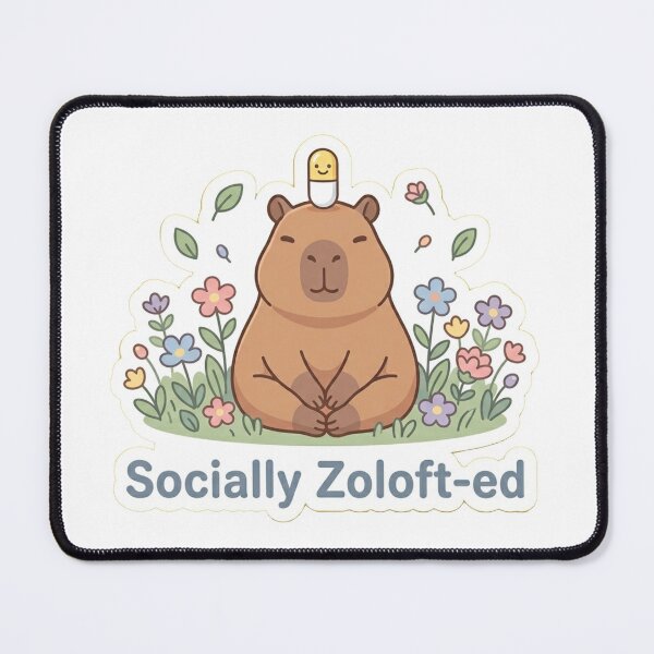 Item preview, Socially Zolofted The Chillest Capybara designed and sold by Paws And Pause.