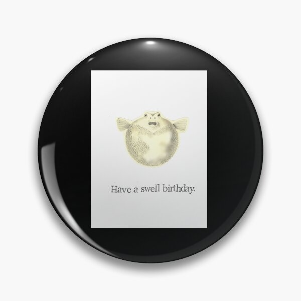 Item preview, Have A Swell Birthday Funny Blowfish Pun designed and sold by tbswtkawwz11.