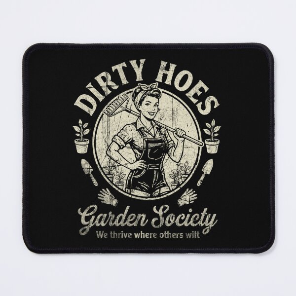 Item preview, Dirty Hoes Garden Society We Thrive Where Others Funny Gardening Tshirt For Women, designed and sold by tessaaxx.