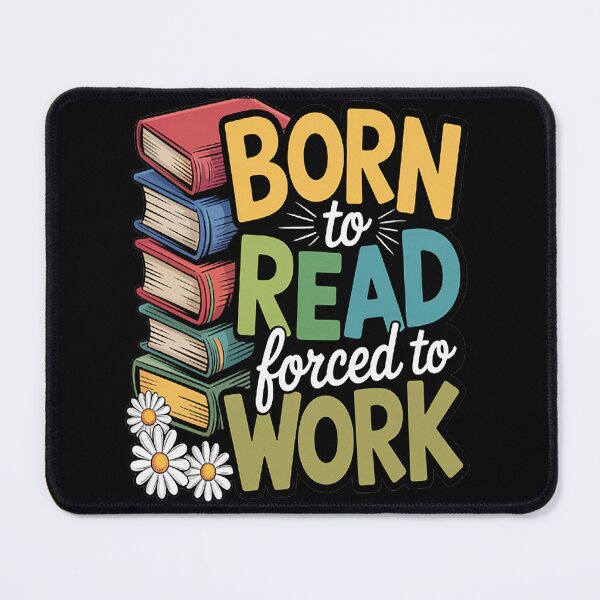 Item preview, Born To Read Forced To Work Book Love designed and sold by SignaturalGen.