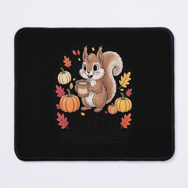 Item preview, Autumn Vibes Coffee Makes Me Nutty designed and sold by LacostCarl.